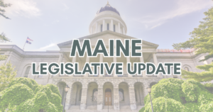 Maine Legislative Update - Dirigo Public Affairs